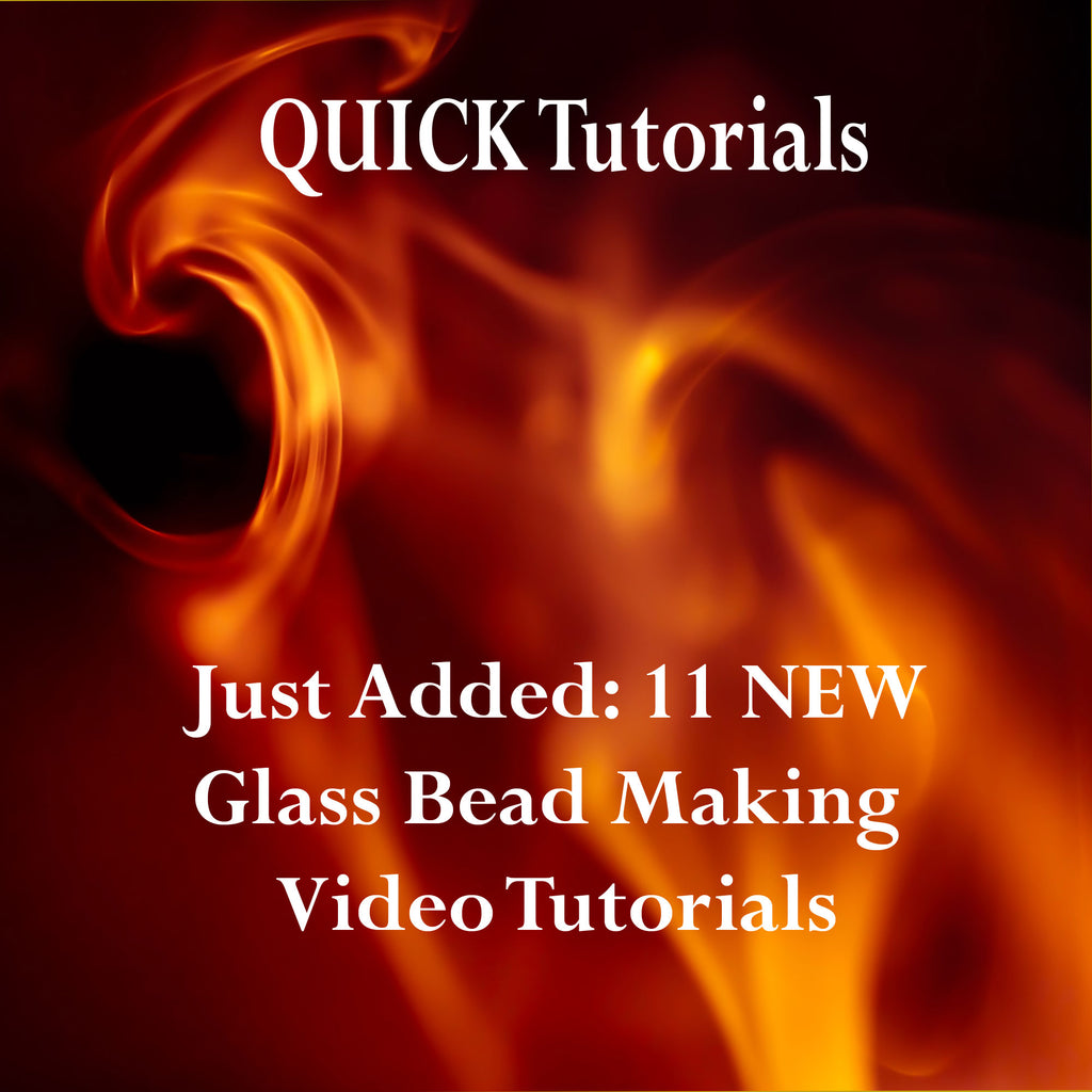 Just Added: 11 NEW Glass Bead Making Tutorials